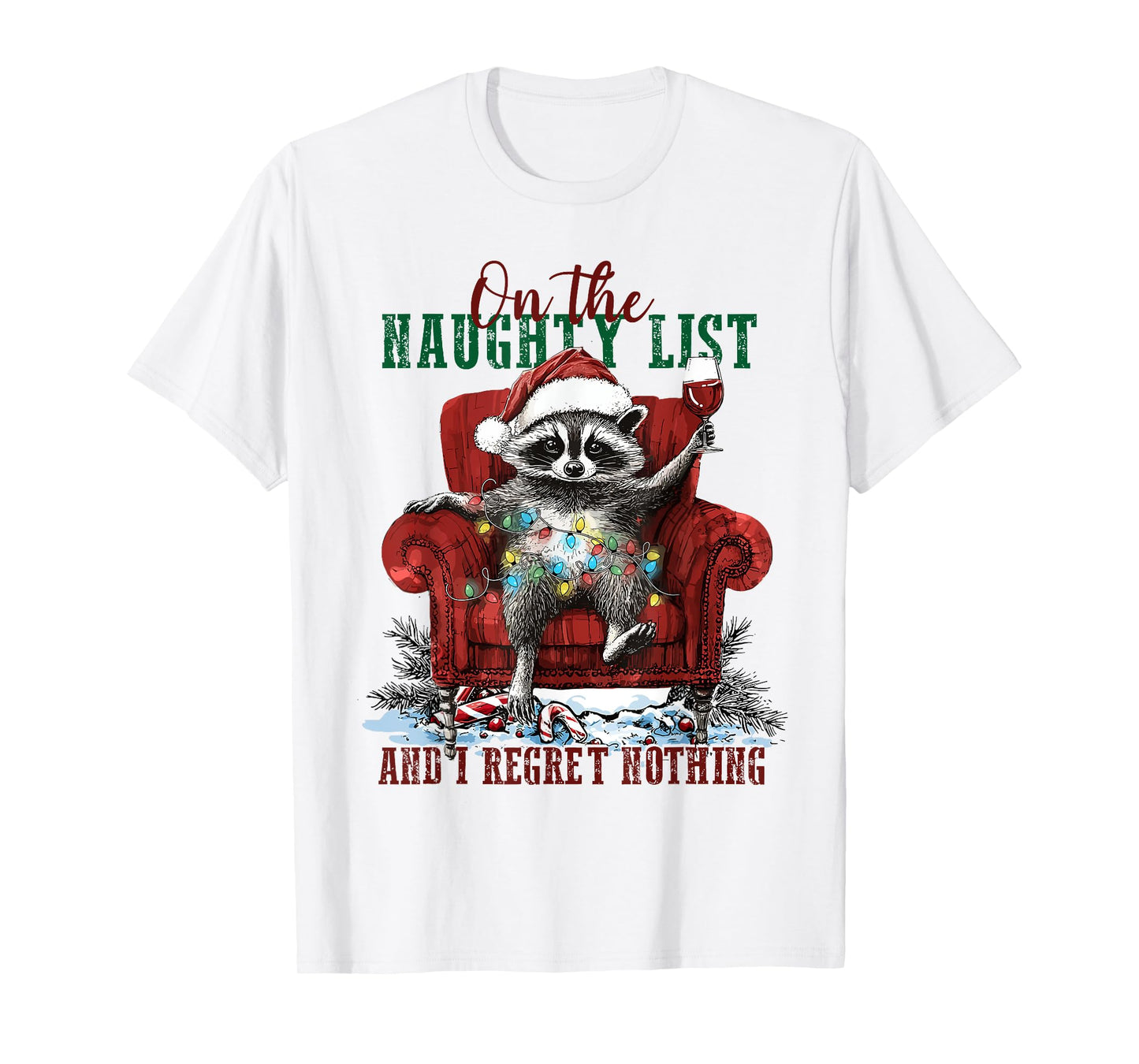 On the Naughty List And I Regret Nothing Christmas Racoon T-Shirt