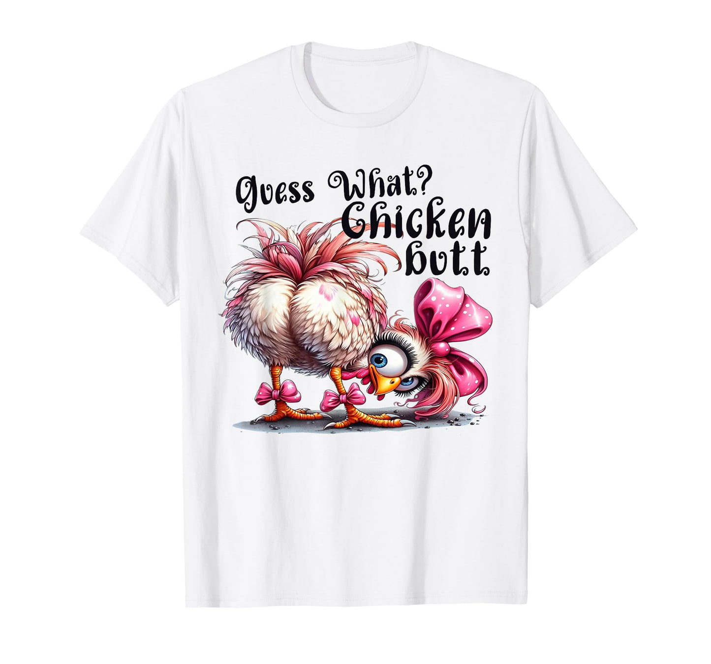 Guess What Chicken Butt Funny Chicken Coquette Bow T-Shirt