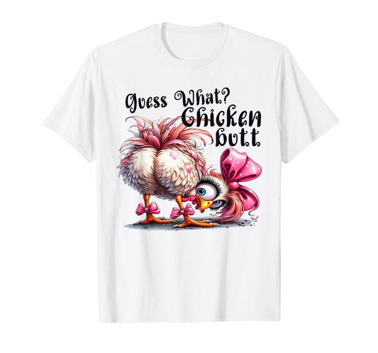 Guess What Chicken Butt Funny Chicken Coquette Bow T-Shirt