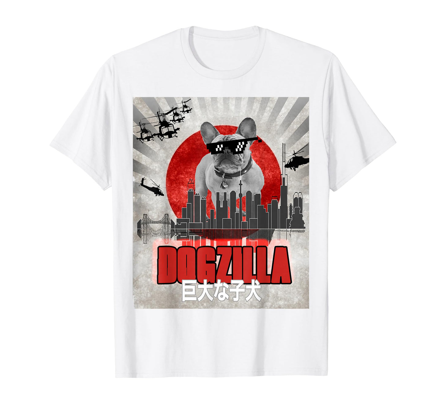 Dog Zilla French Bulldog Dogzilla Puppy Tokyo T Shirt T-Shirt