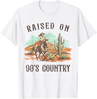 Raised On 90's Country Music Western Life Rodeo Cowgirls T-Shirt