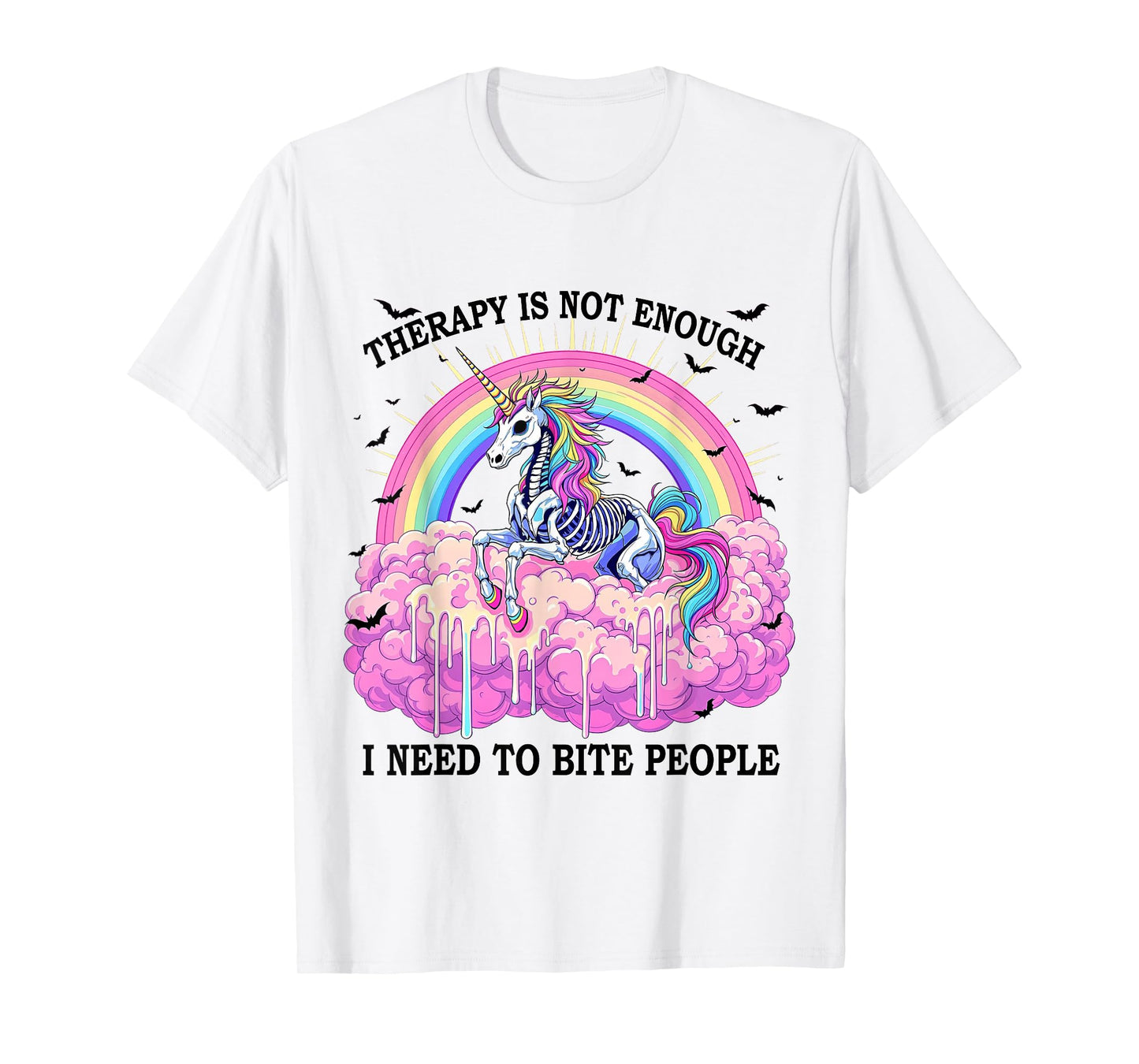 Therapy Isn't Enough I Need To Bite People Skeleton Unicorn T-Shirt