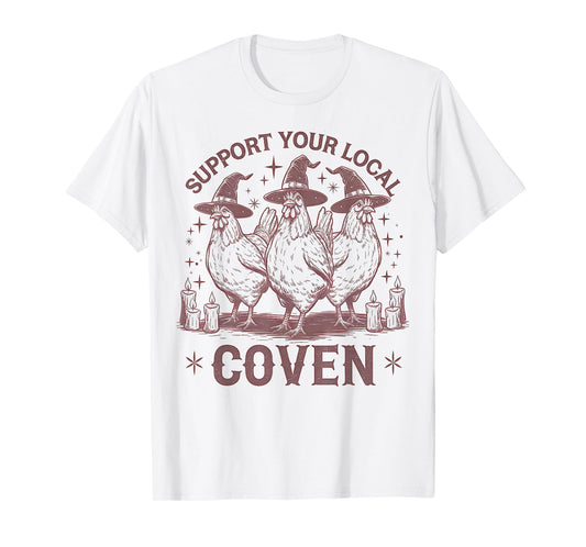 Support Your Local Coven Chicken Farm Funny Witch Halloween T-Shirt