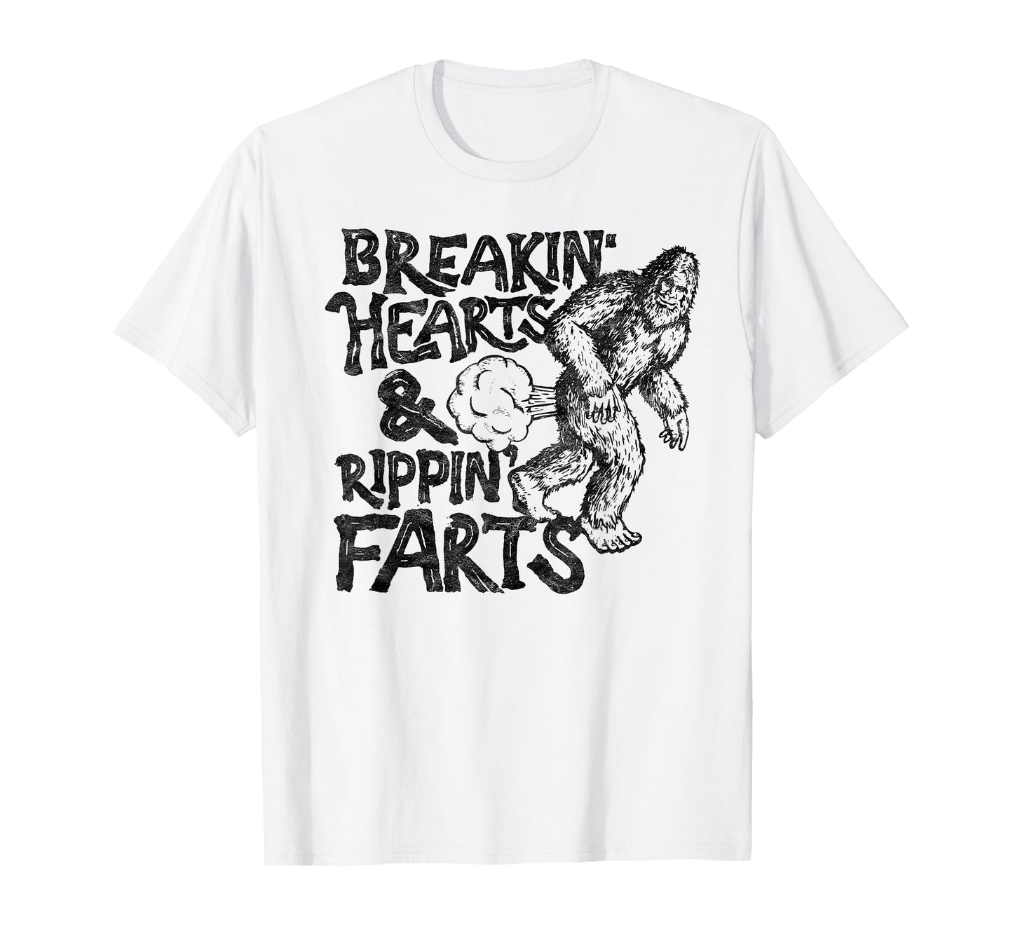 Breaking Hearts Ripping Farts! Funny Bigfoot Sasquatch Gas T-Shirt