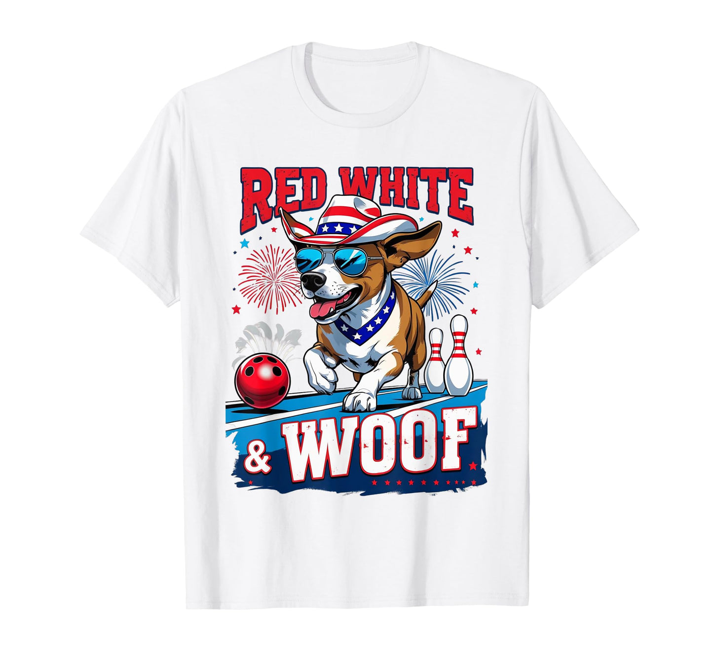 Red White And Woof 4th of July Patriotic Dog Bowling July T-Shirt