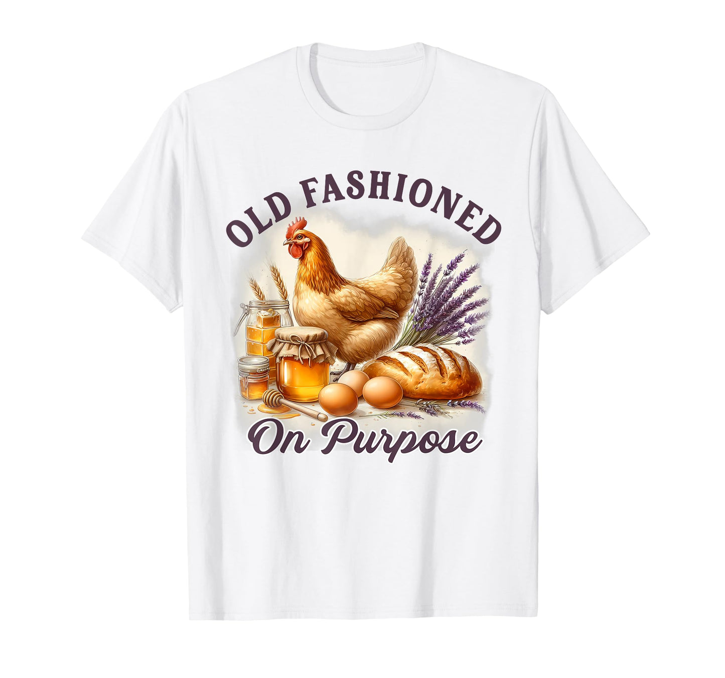 Homestead Homesteading Sourdough Old Fashioned On Purpose T-Shirt