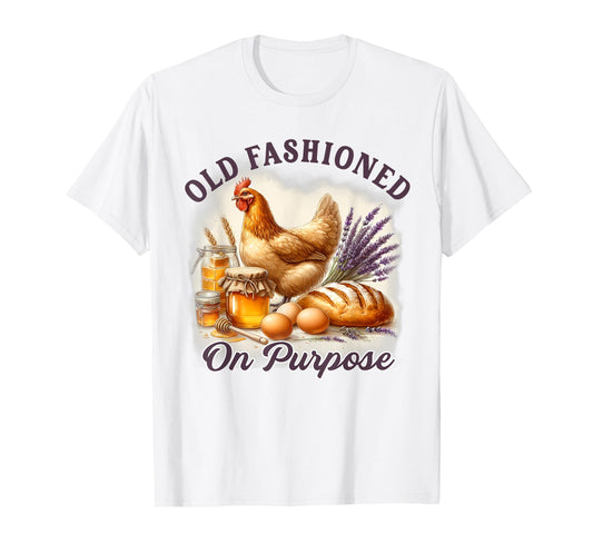 Homestead Homesteading Sourdough Old Fashioned On Purpose T-Shirt