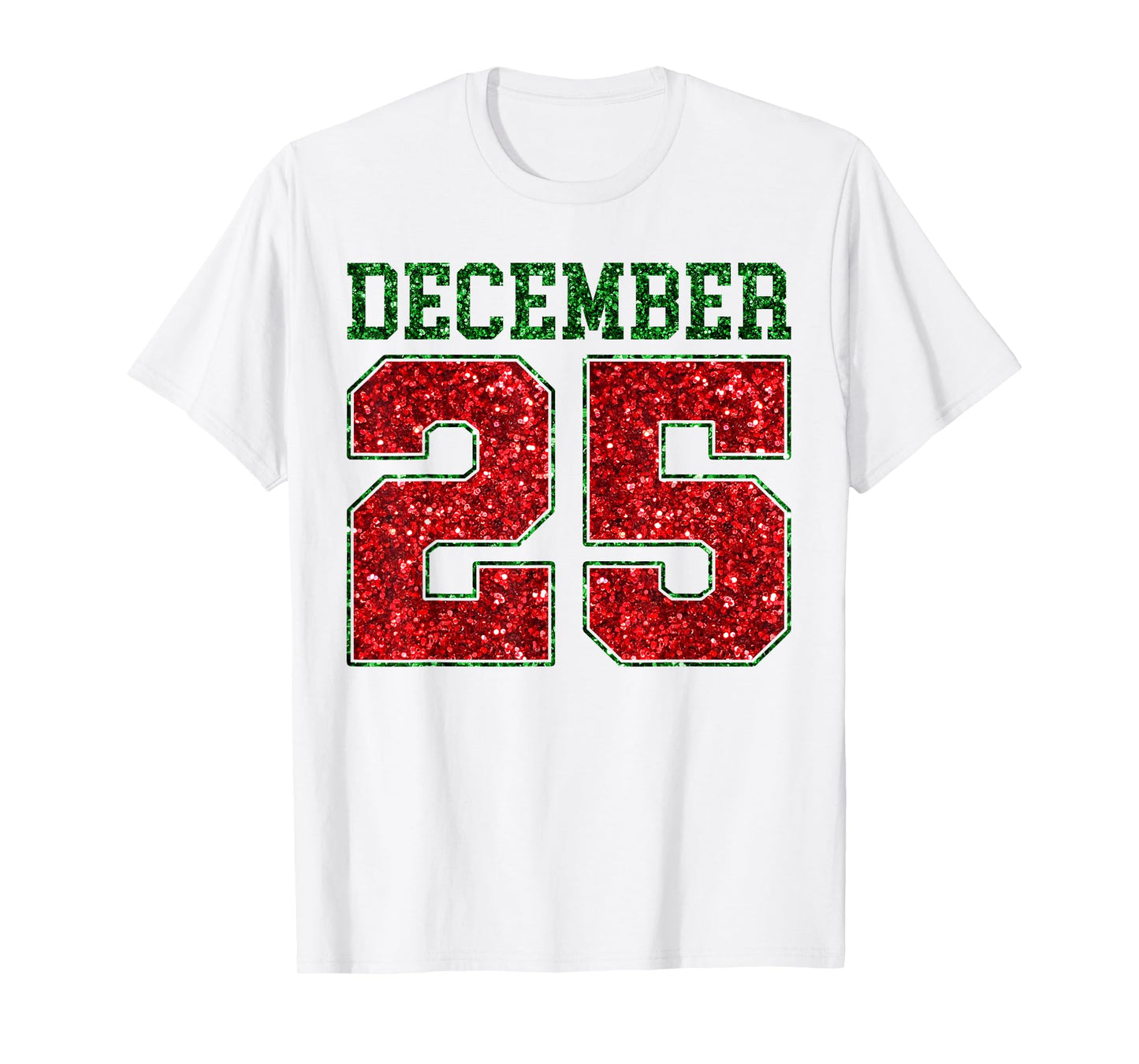 Merry Christmas December 25 Funny Family Christmas 2 Sided T-Shirt