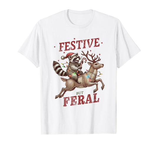 Festive But Feral Xmas Christmas Raccoon T-Shirt