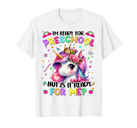 Im Ready For Preschool Unicorn First Day Of School Girls T-Shirt