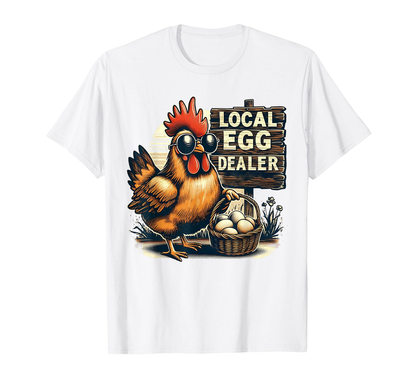 Local Egg Dealer Chicken Funny Farmer Farm chicken T-Shirt