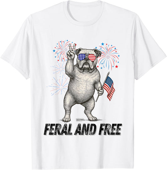 Feral and Free , Funny Bulldog 4th of July Usa Flag Bulldog T-Shirt