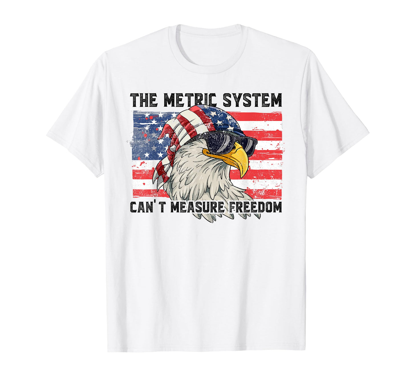 The Metric System Can't Measure Freedom T-Shirt