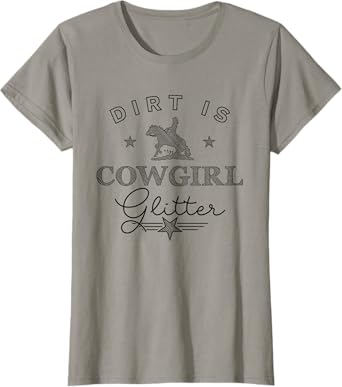 Dirt is cowgirl glitter Western riding - black edition T-Shirt