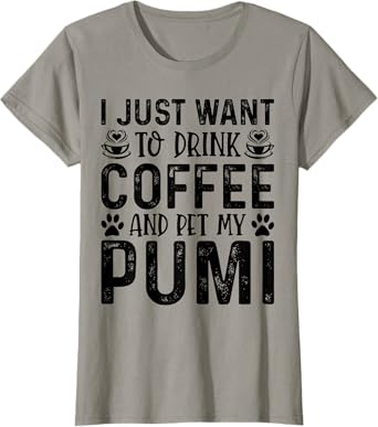 Pumi Dog Owner Coffee Lover Funny Dog Mom T-Shirt