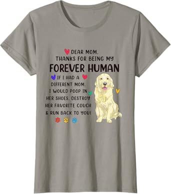 Dog Mom Forever Human Cream Golden Retriever Mothers Day T-Shirt