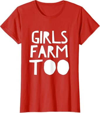 Cute Girls Farm Too Shirt perfect for women in agriculture T-Shirt