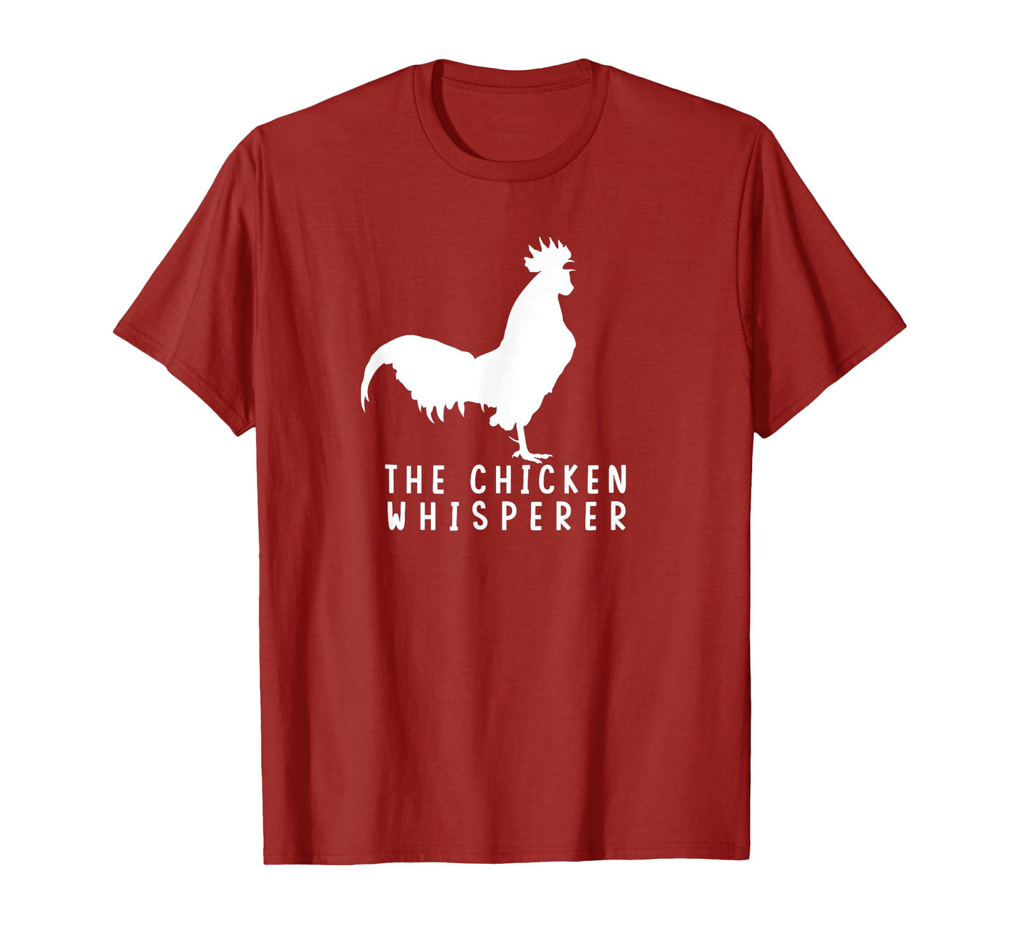 The Chicken Whisperer For Chicken Farm Lover T-Shirt