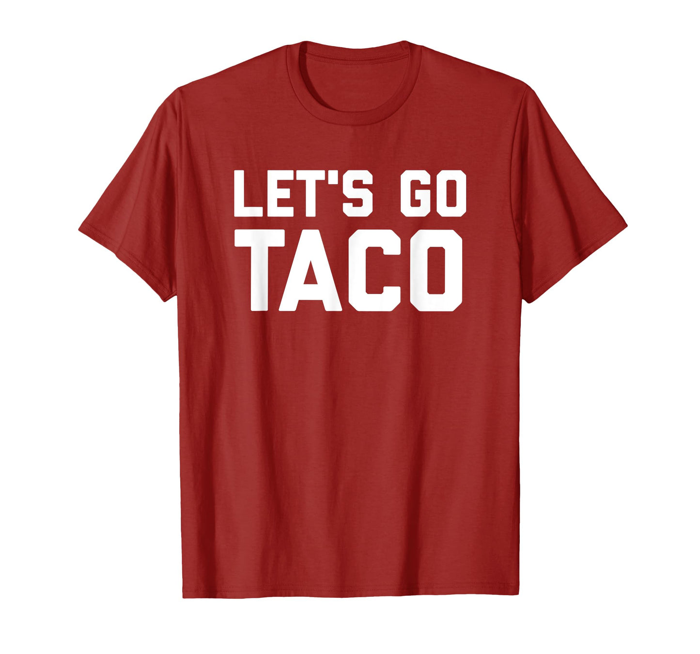 Lets Go Taco T-Shirt