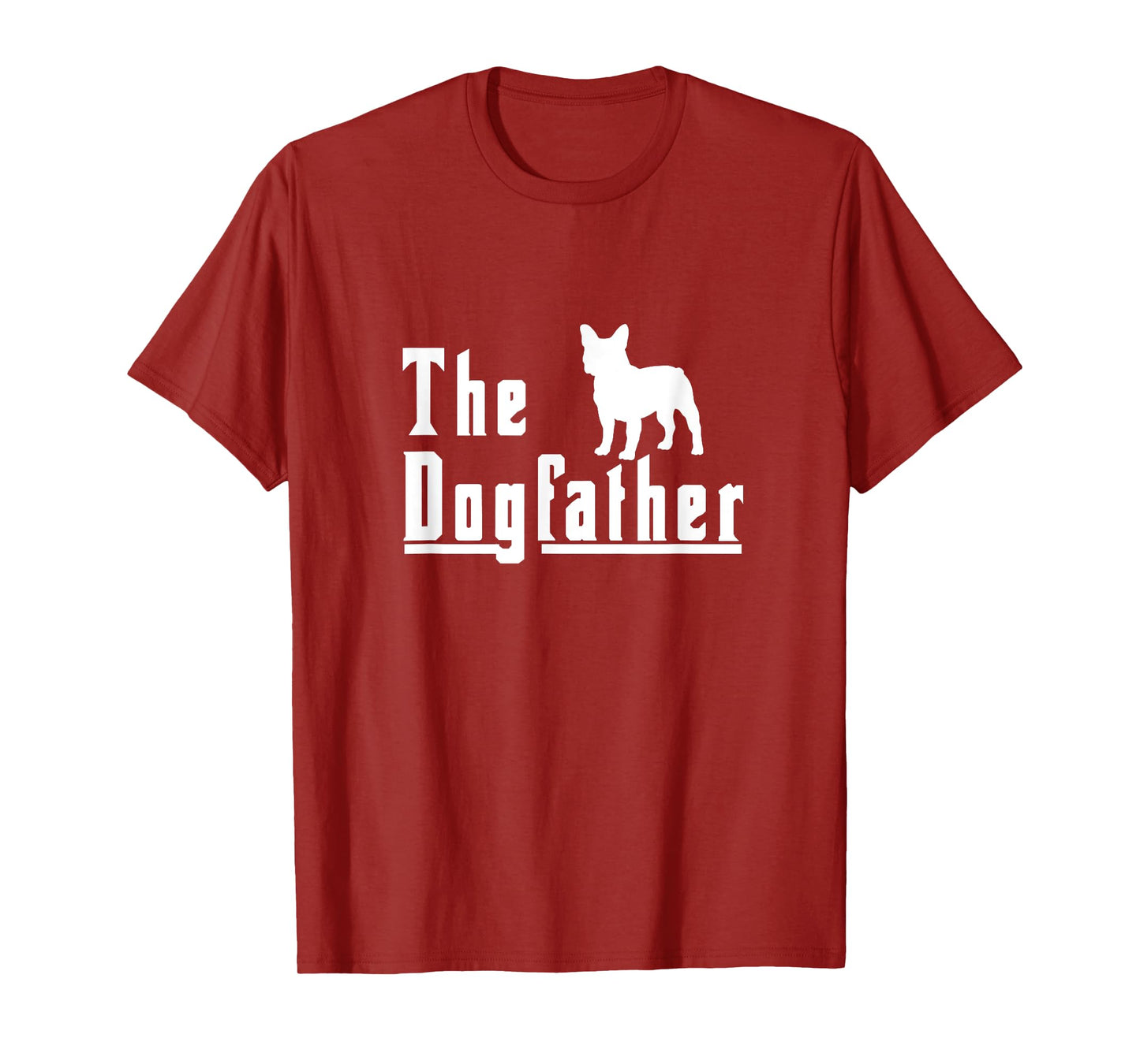 the dogfather - french bulldog frenchie dog gift Men T-Shirt