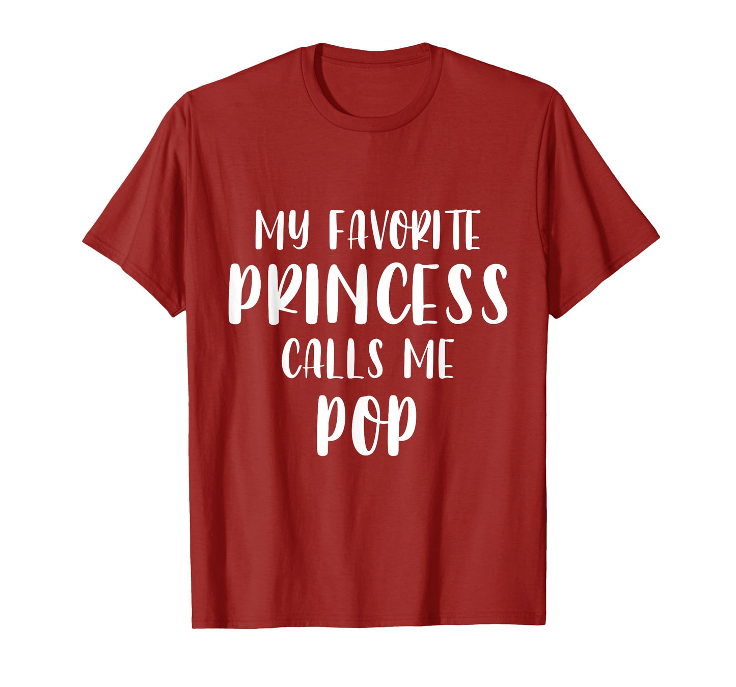 Father’s Day My Favorite Princess Calls Me Pop Xmas T-Shirt