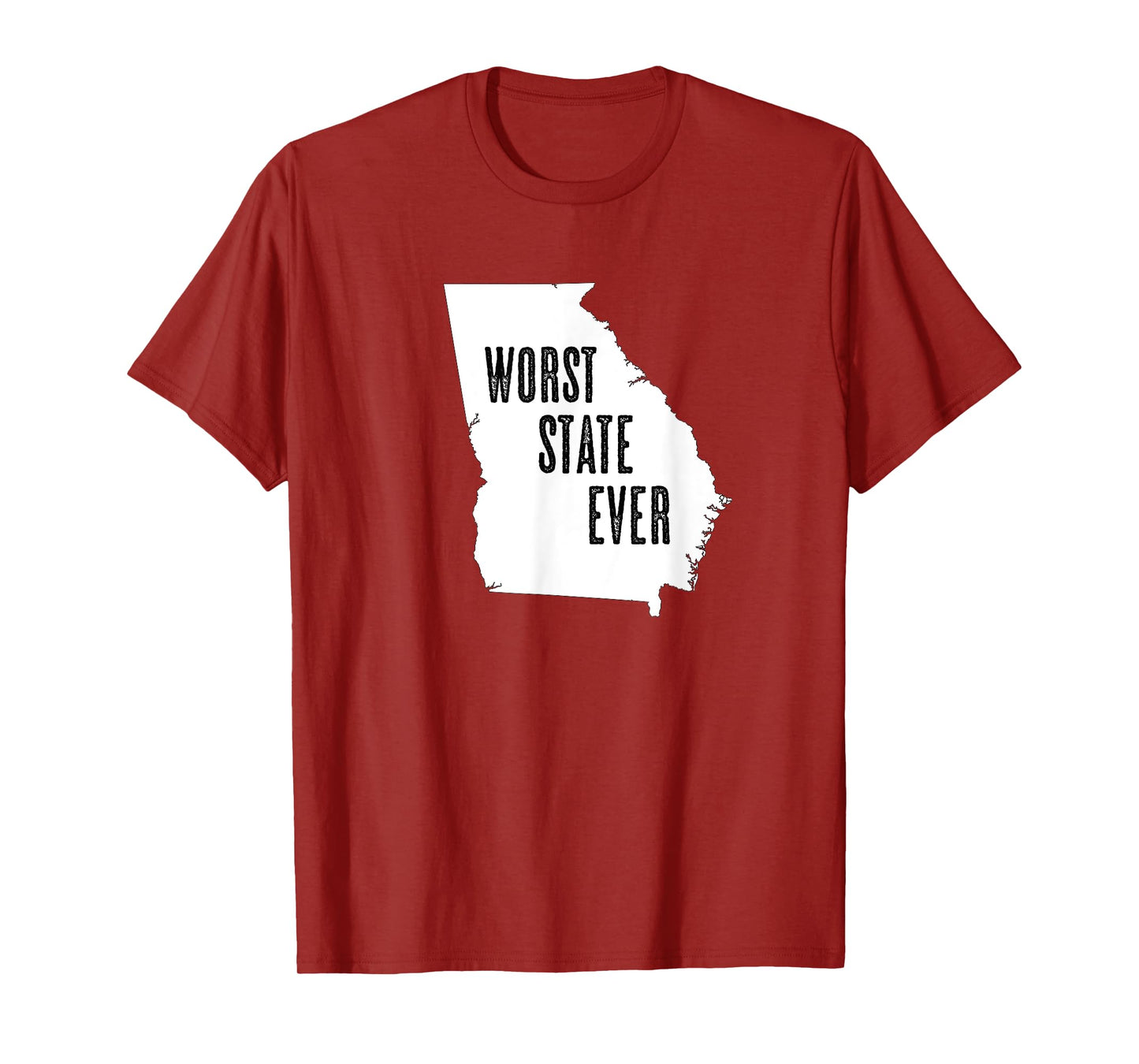 GEORGIA - Worst State Ever | GA Sucks - Funny Graphic T-Shirt