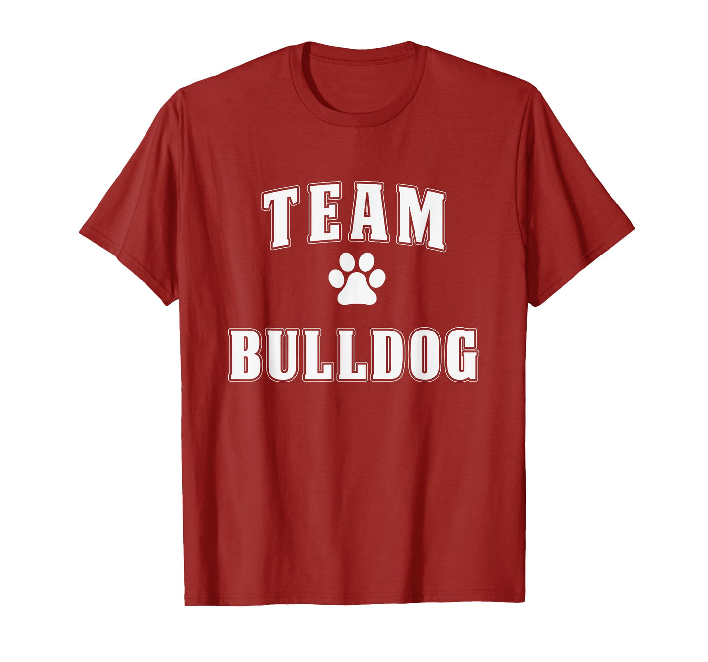 Team Bulldog - Funny Bulldog Shirt Gift For Bulldog Lover T-Shirt for Men Women Girls Kids