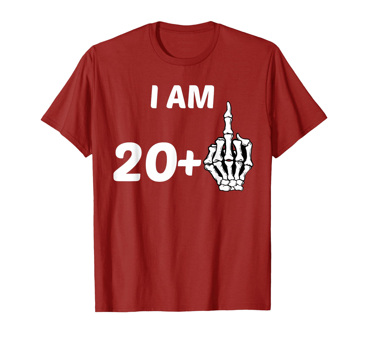 I Am 20 Plus Middle Finger Skeleton Bone 21st Birthday Shirt T-Shirt