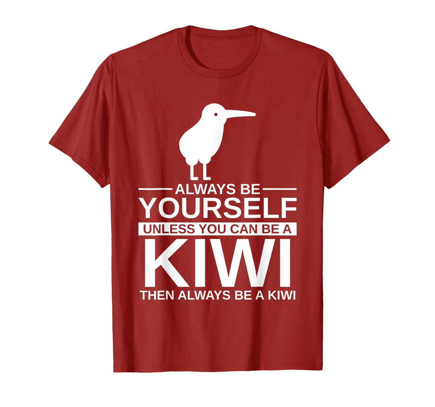 Always Be Yourself Kiwi Gift For Men Women Bird Animal T-Shirt