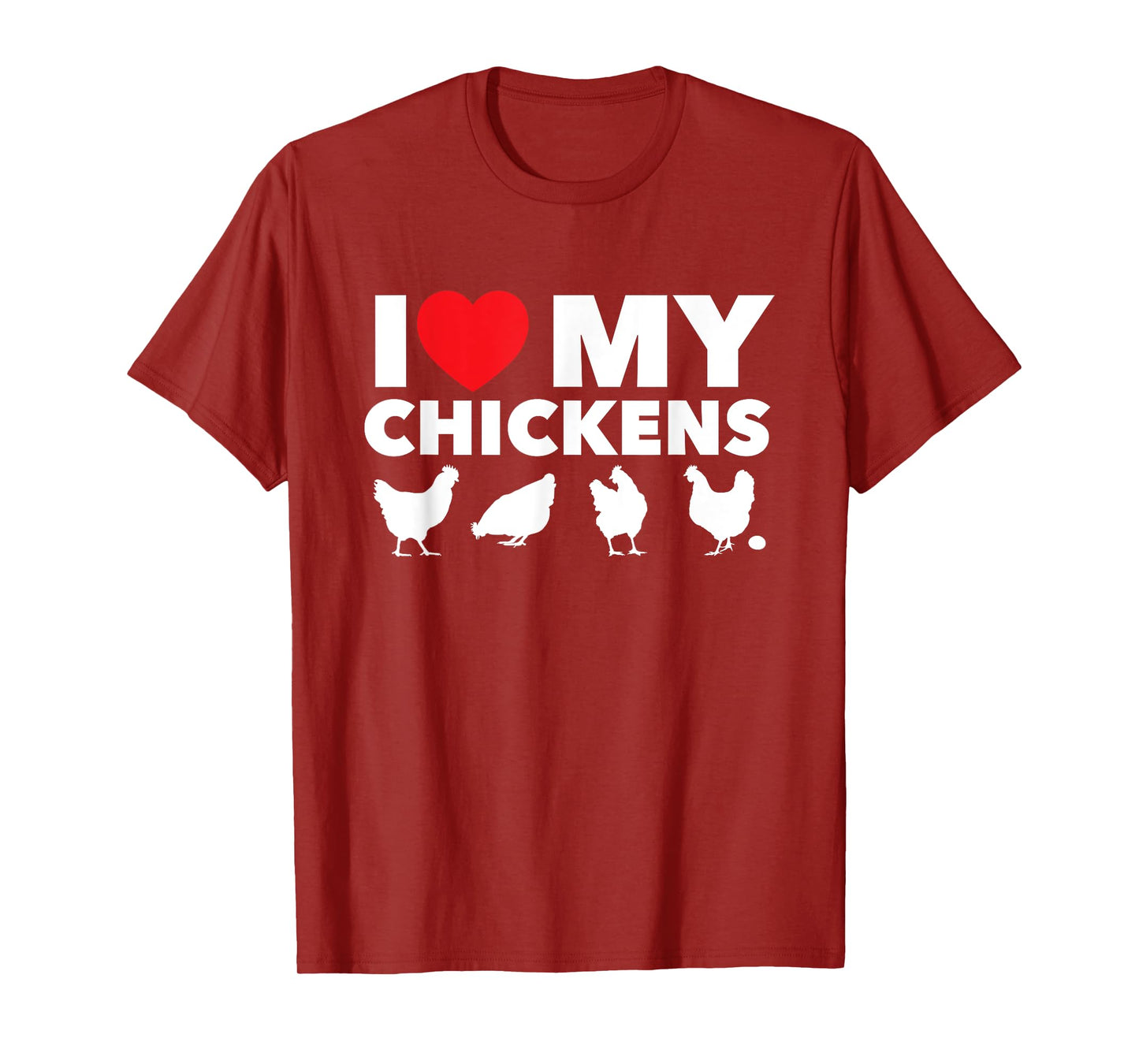 I Love My Chickens - Chicken Lover Poultry Owner Farmer Farm T-Shirt