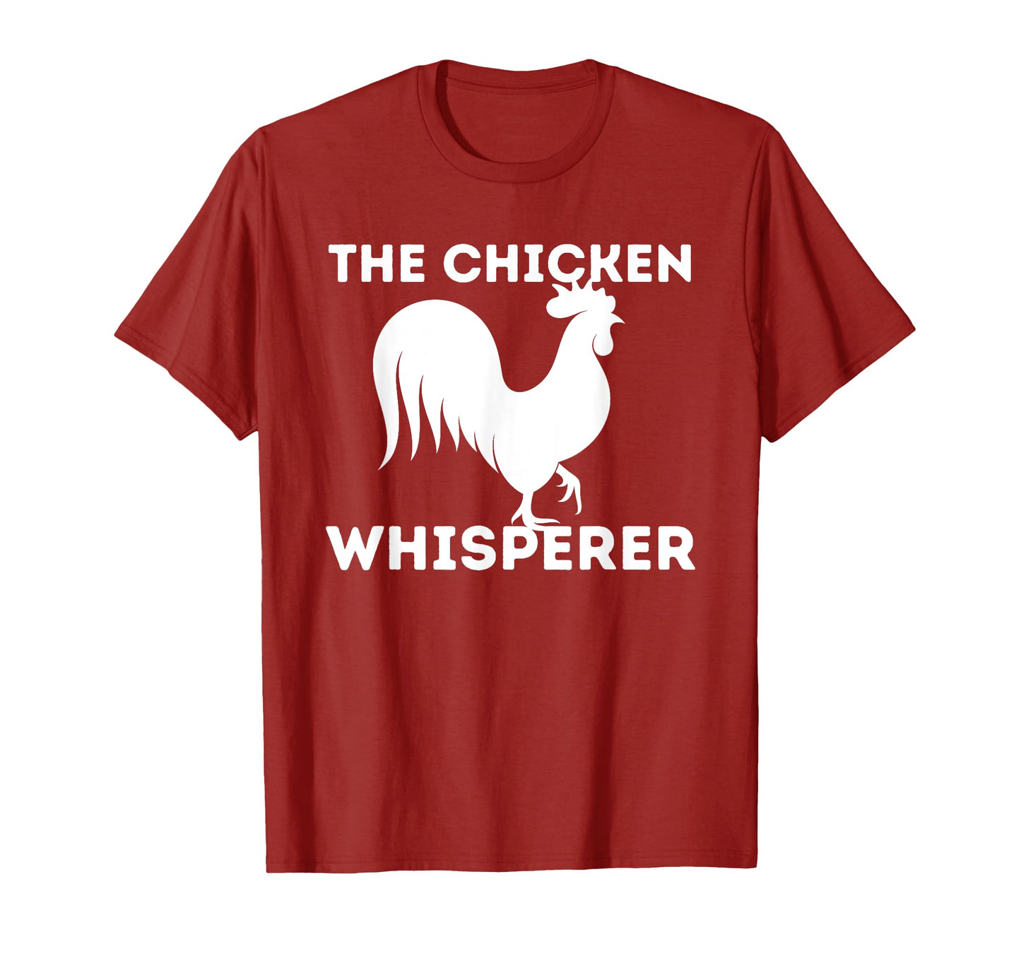 The Chicken Whisperer - Funny Chicken Lover Chicken Farming T-Shirt