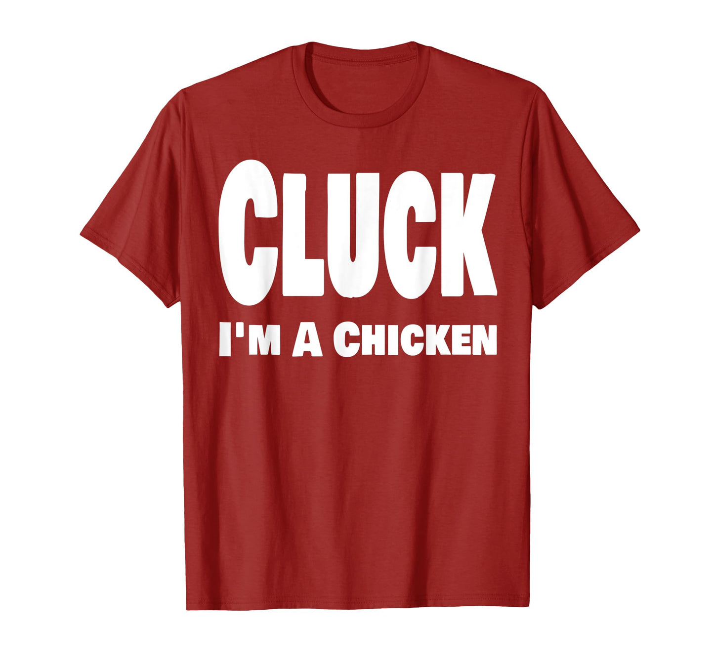 Funny Cluck I'm A Chicken Halloween Last Minute Costume T-Shirt