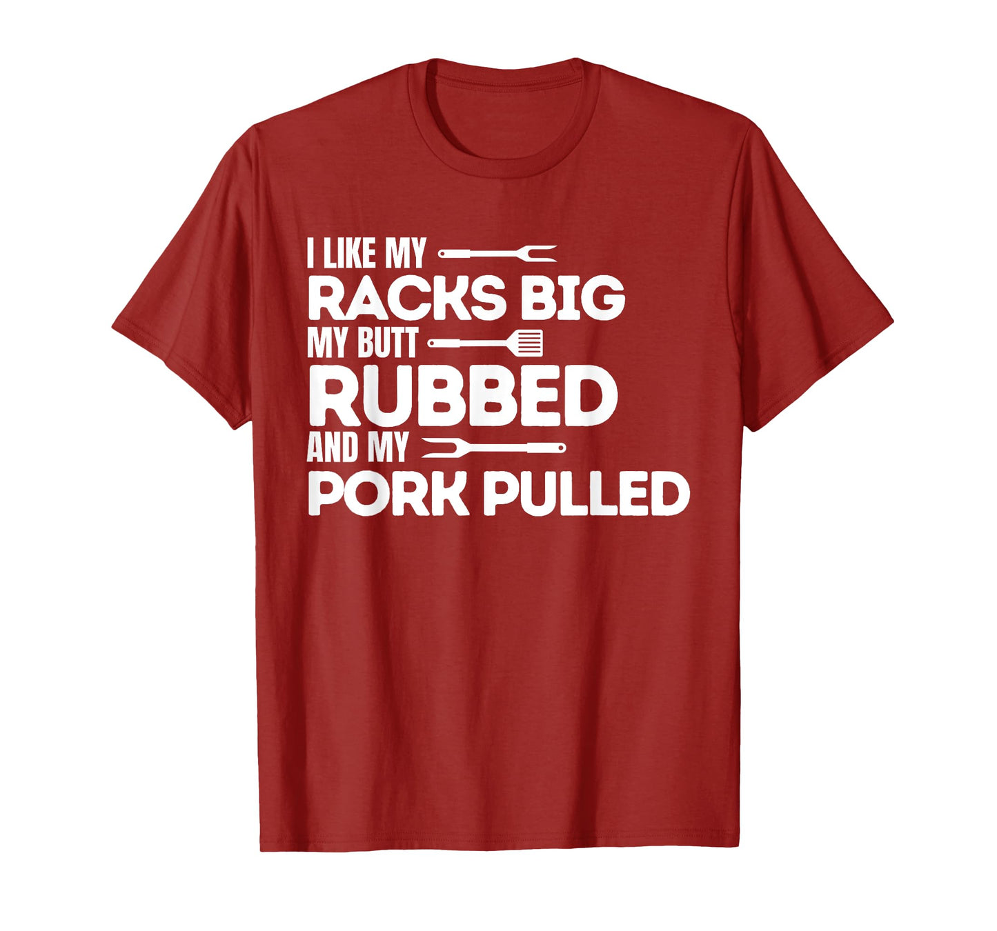 BBQ Barbecue Grilling Butt Rubbed Pork Pulled Pitmaster Dad T-Shirt