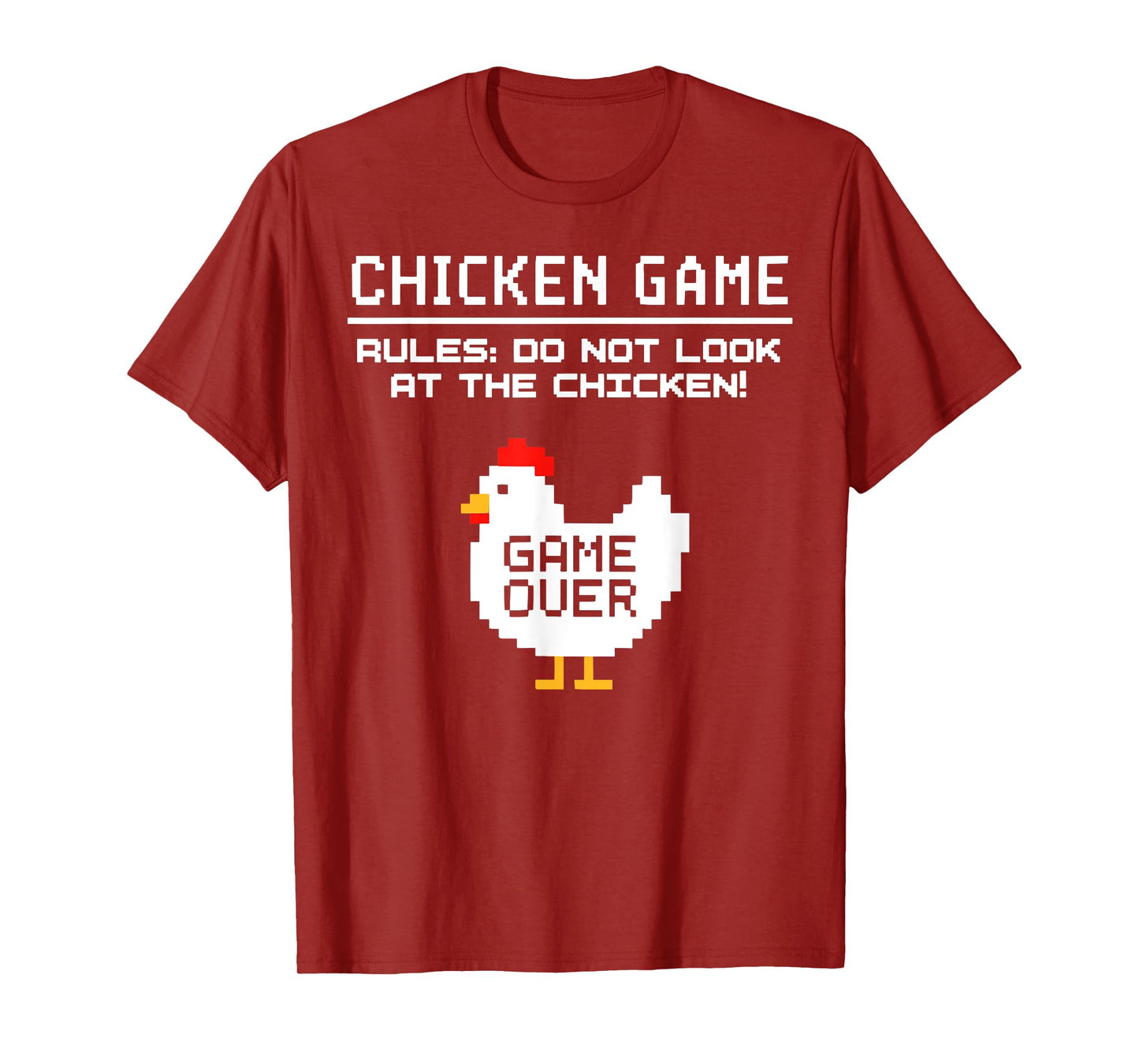 Chicken Game Don't Look at The Chicken Funny Practical Joke T-Shirt