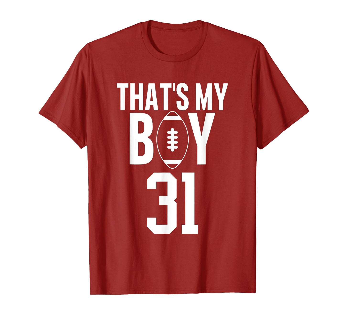That's My Boy Football Number #31 T-Shirt