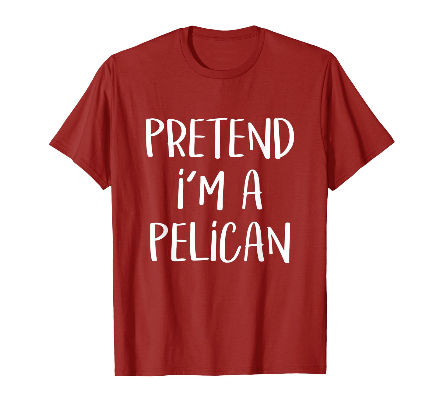 Pretend I'm A Pelican Costume Party Funny Halloween Pelican T-Shirt