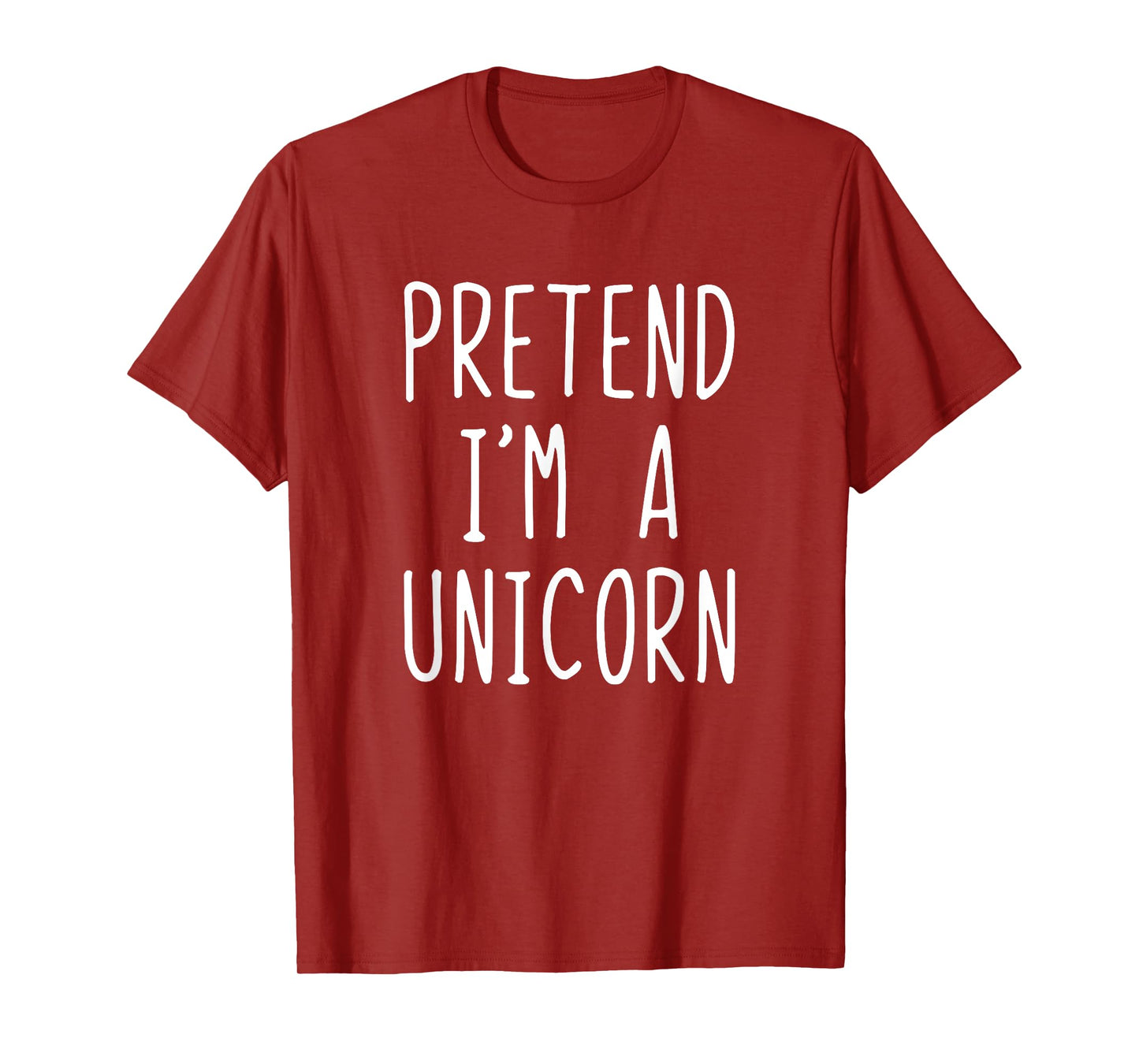 Pretend I'm A Unicorn Costume Halloween Lazy Easy T-Shirt