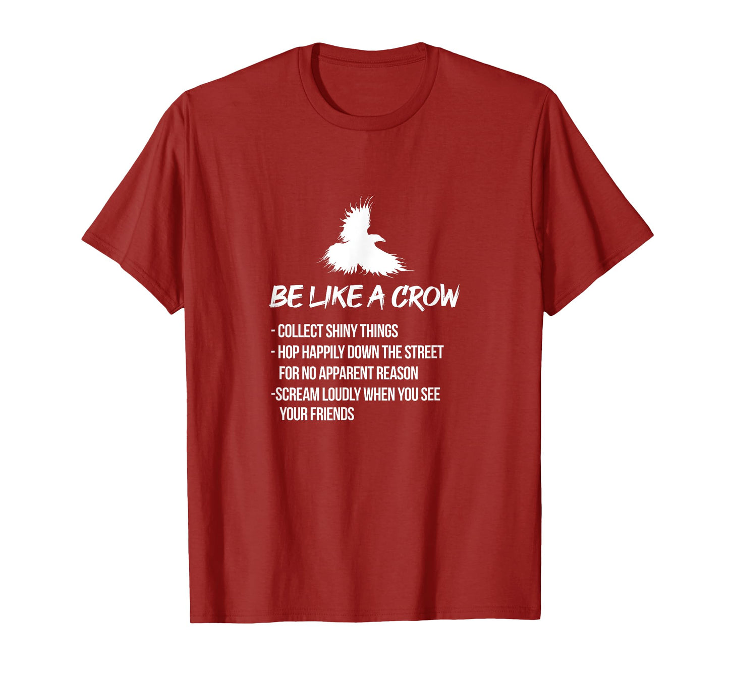 Be Like A Crow Crows Raven Bird Birder Birdwatching T-Shirt