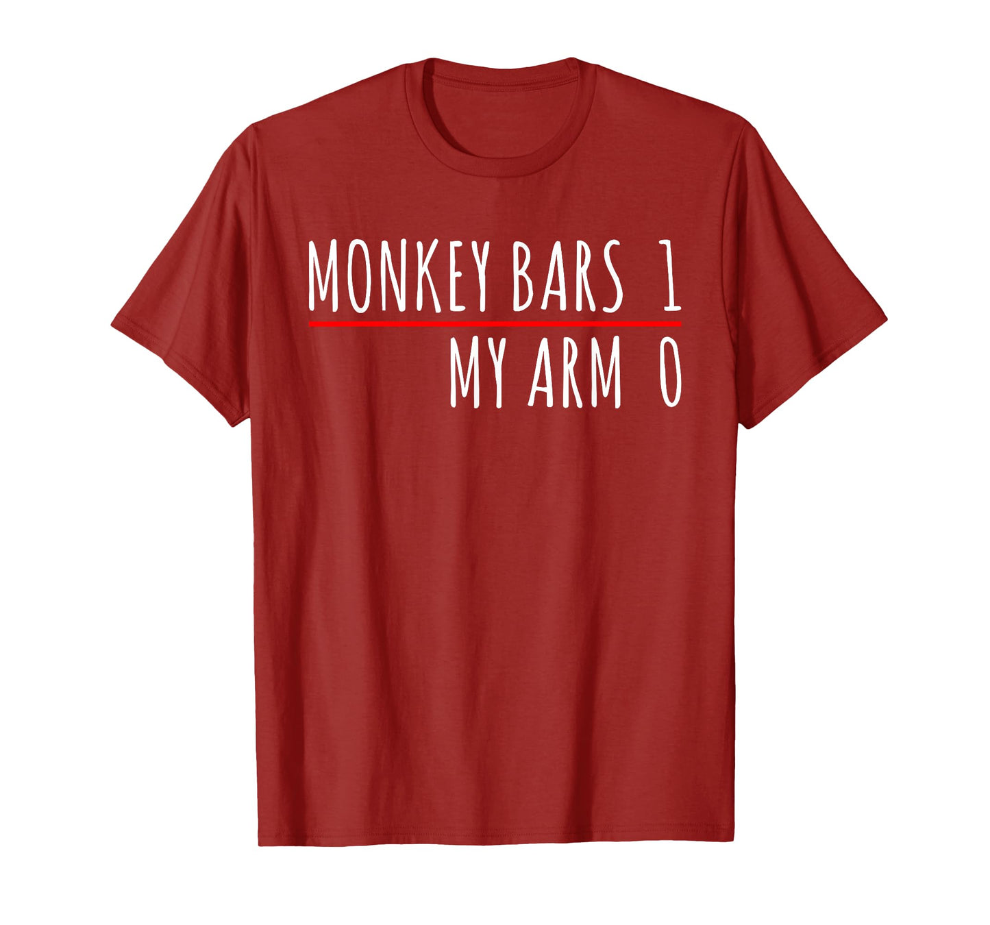 Monkey Bars 1 My Arm 0 T-Shirt T-Shirt