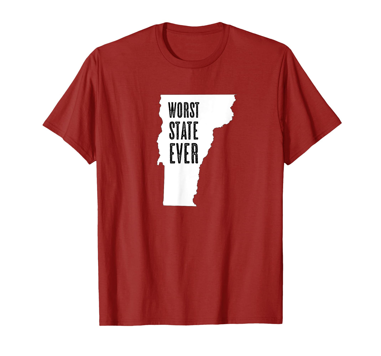 VERMONT - Worst State Ever | VT Sucks - Funny Graphic T-Shirt