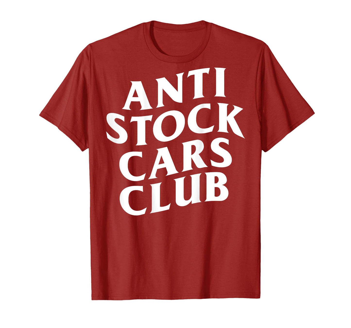 Anti Stock Cars Club Funny Meme (ON BACK) T-Shirt