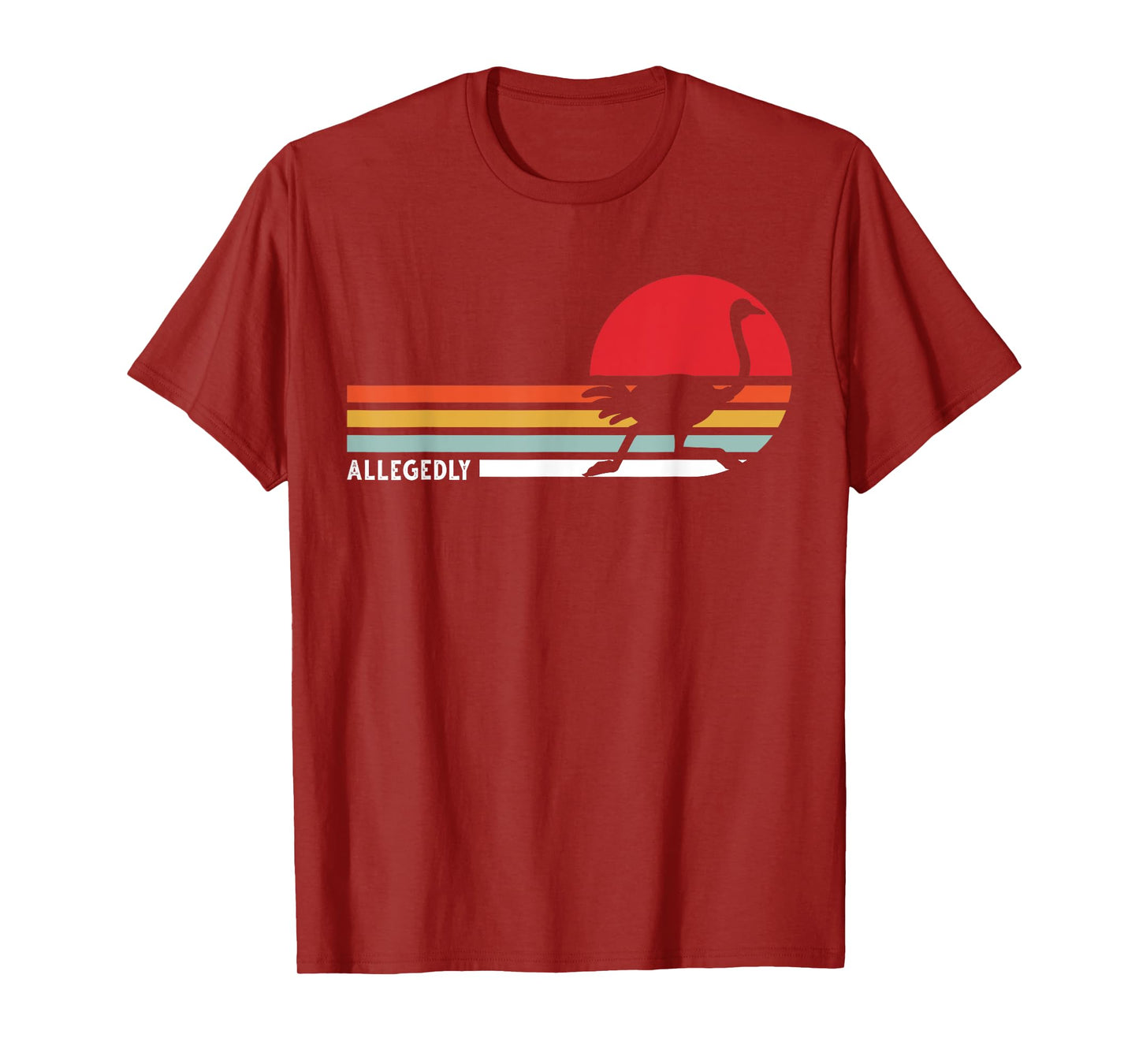 Allegedly Ostrich Farm Animal Flightless Bird Common Ostrich T-Shirt