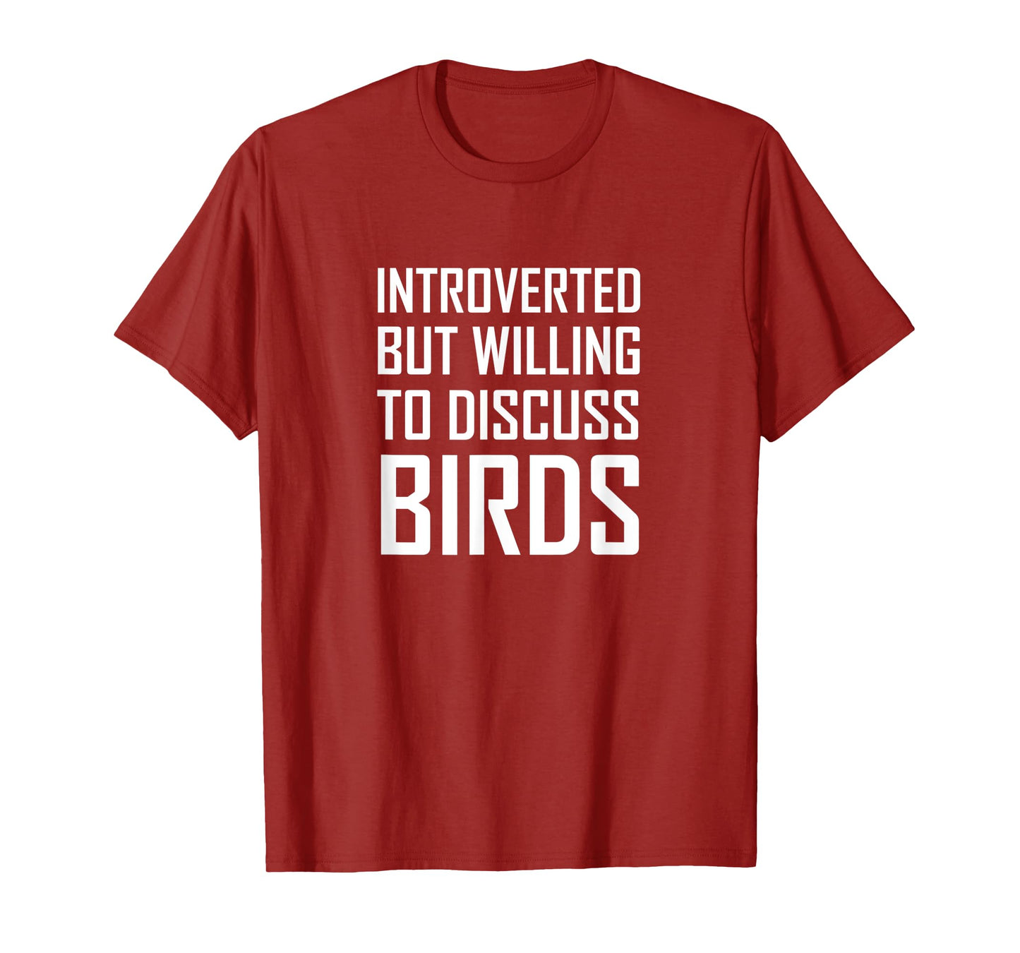 Introverted But Willing To Discuss Birds T-Shirt