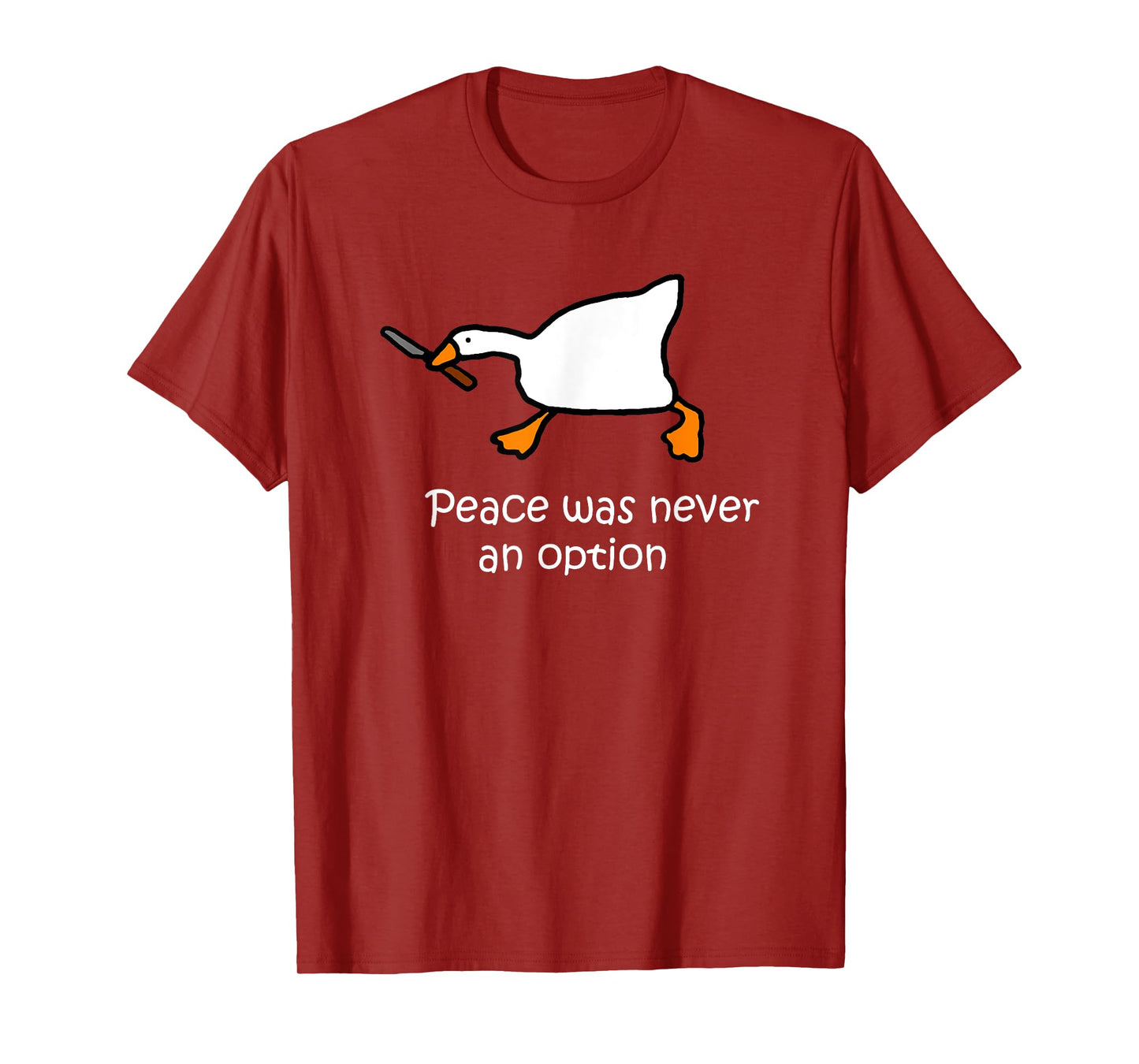 Peace Was Never An Option, Murder Duck, Goose Meme T-Shirt