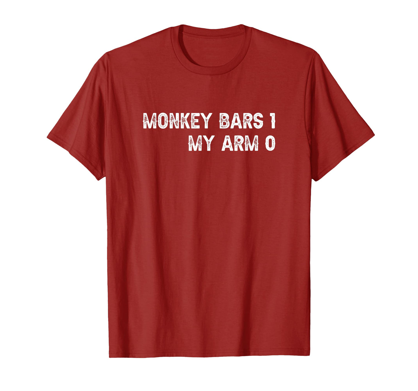 Monkey Bars for Broken Arm T-Shirt