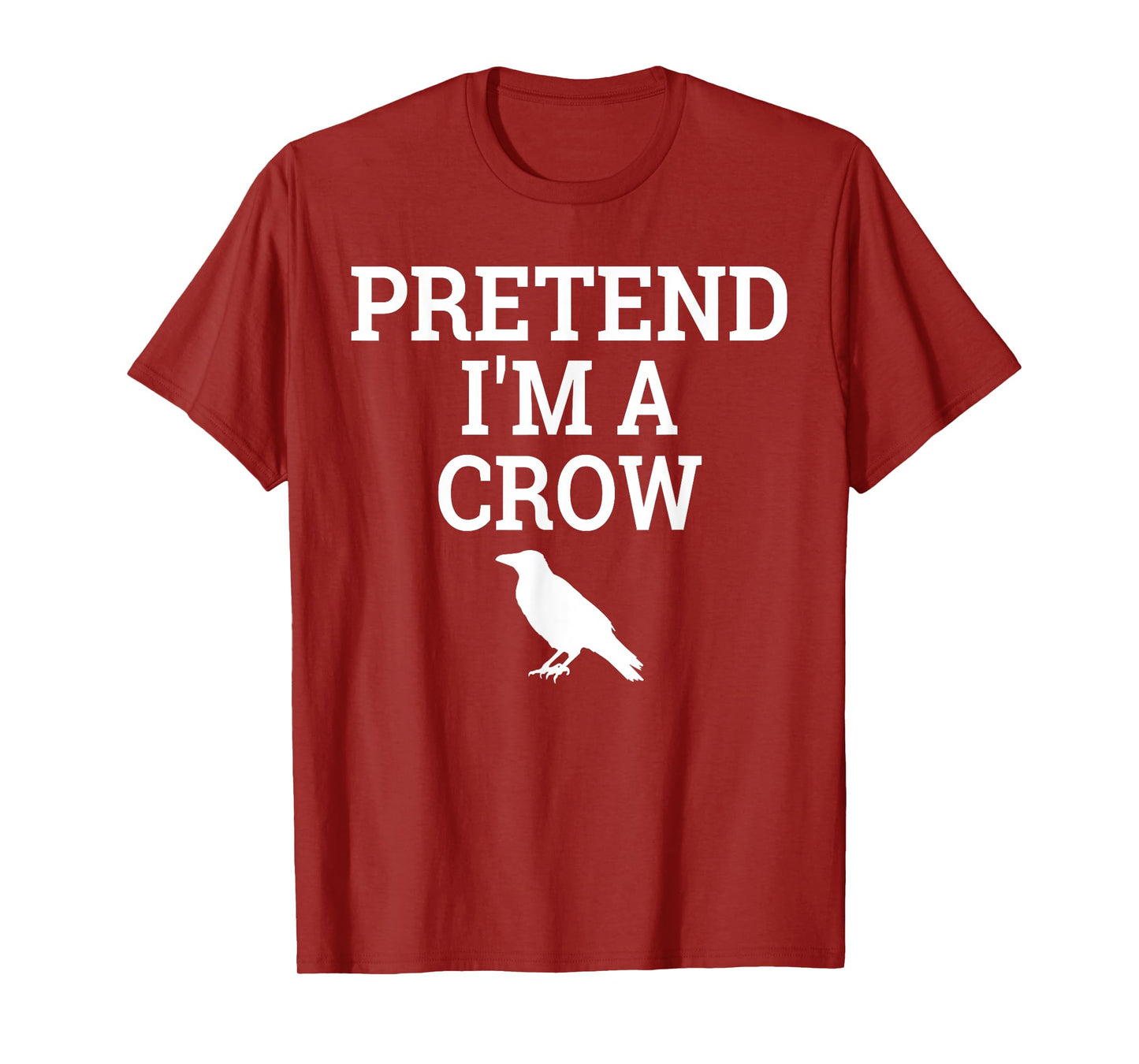 Pretend I'm a Crow Funny Lazy Halloween Easy Costume T-Shirt