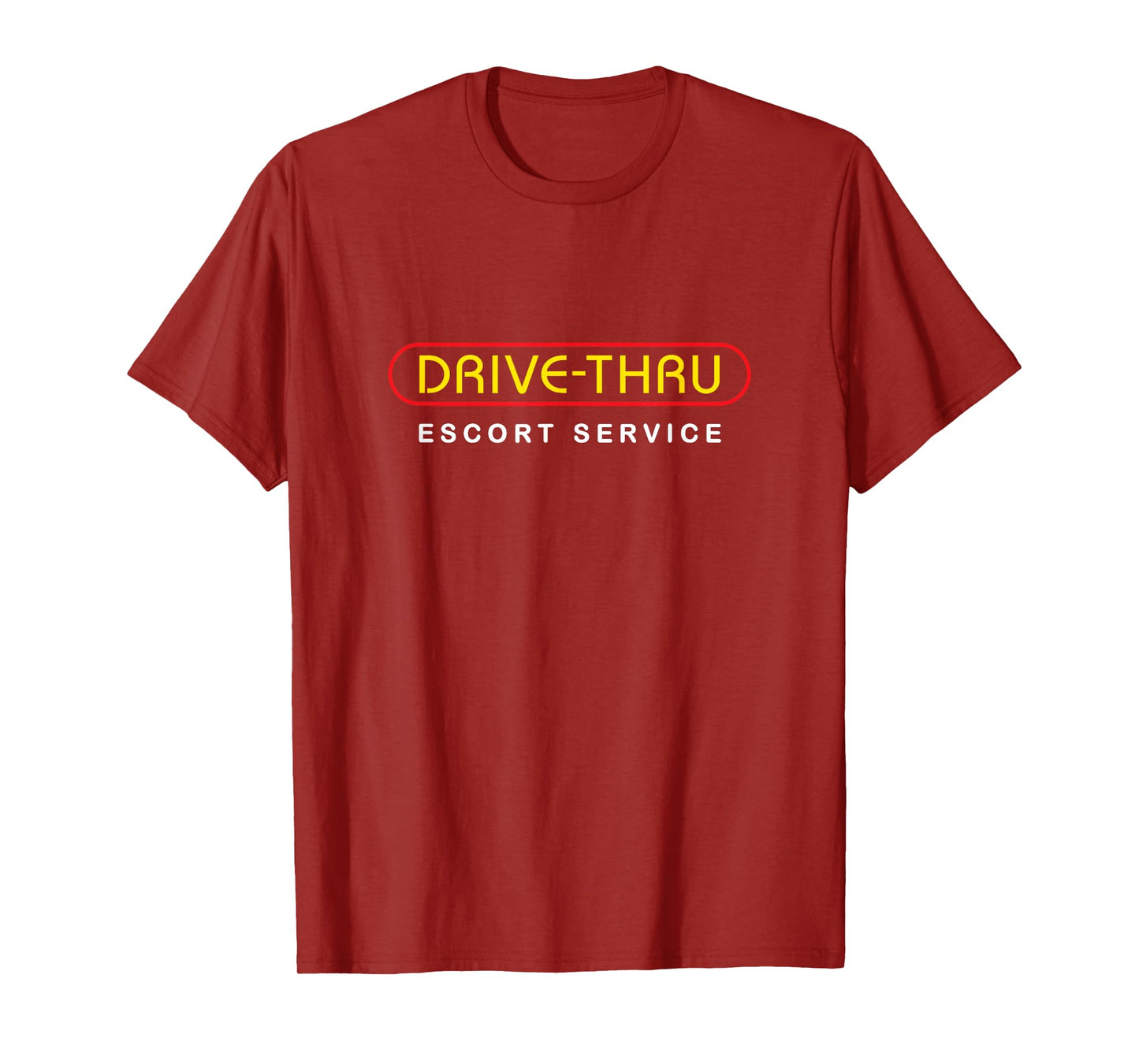 Fast Food Lover Drive-Thru Escort Service Burger Fries T-Shirt