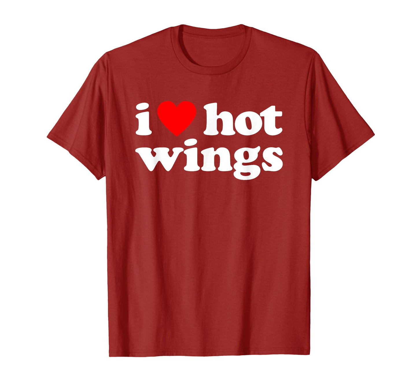 I Love Hot Wings Funny Spicy Food Lover Humor Buffalo Wings T-Shirt