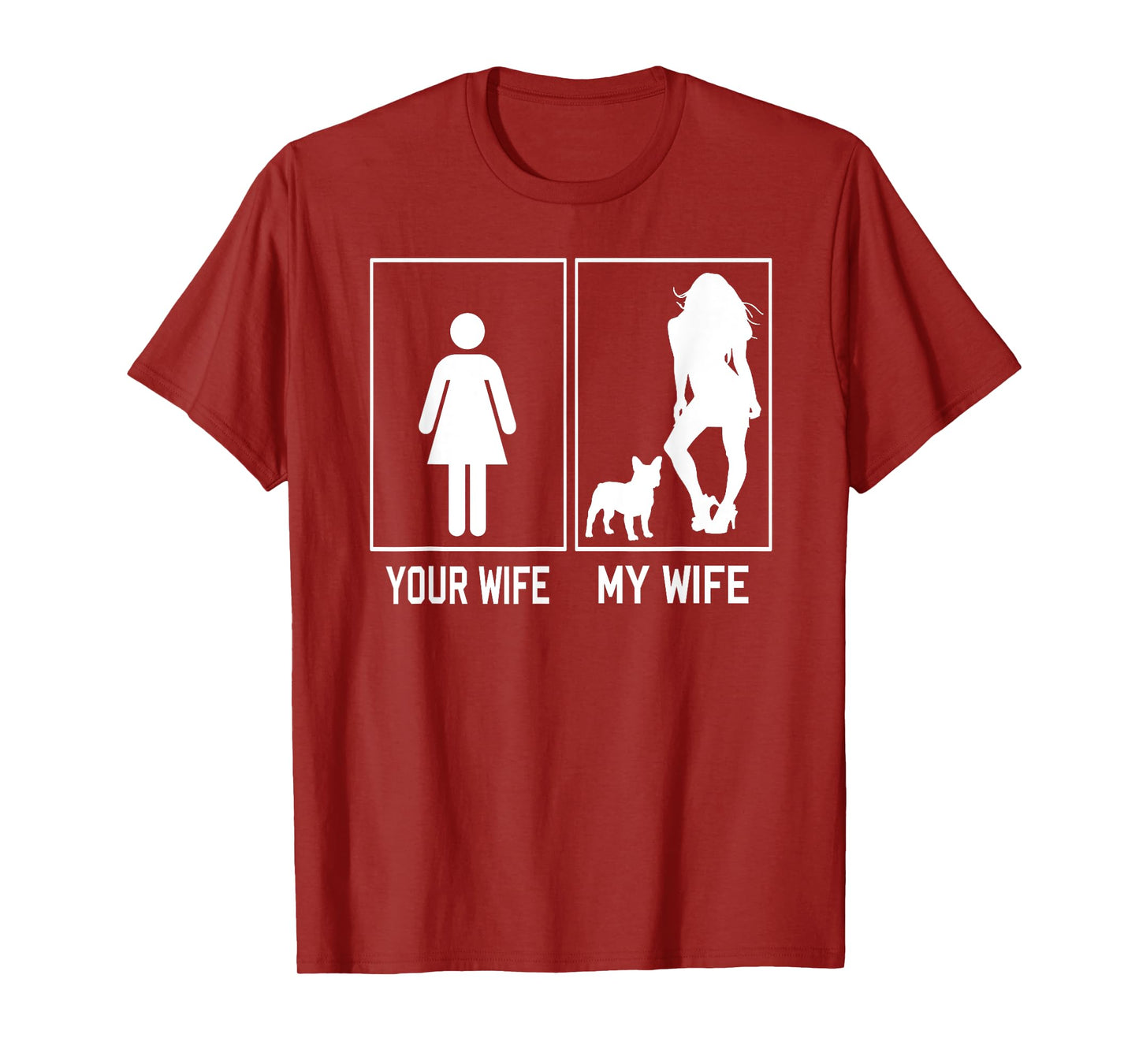 Your Wife My Wife French Bulldog For Husband Fathers Day T-Shirt for Men Women