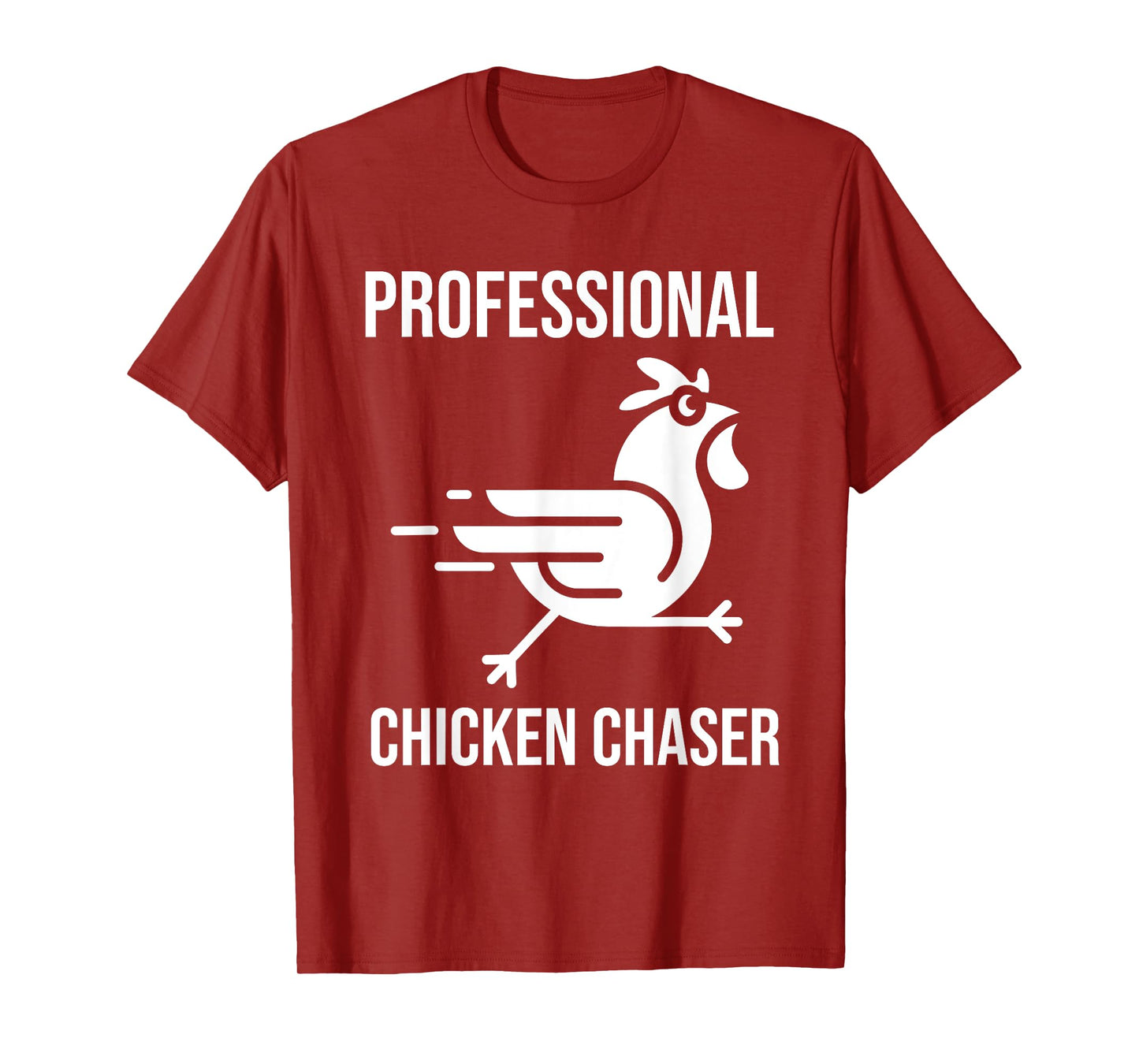 Professional Chicken Chaser - Funny Farmer Chicken Farm T-Shirt